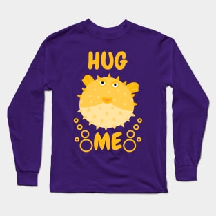 Hug Me Puffer Fish Long Sleeve T-Shirt